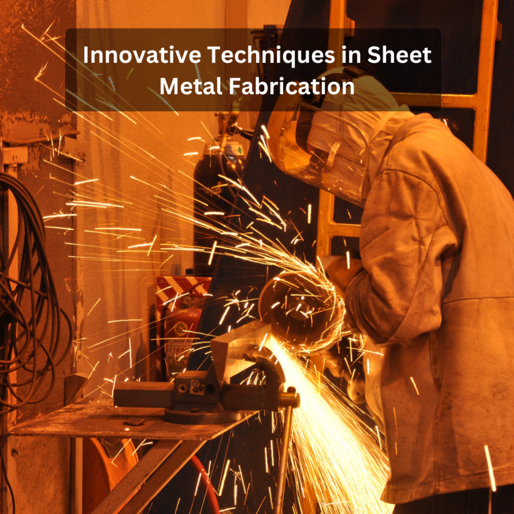 Techniques in Sheet Metal Fabrication